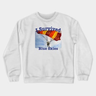 I Survived (Blue Skies) Crewneck Sweatshirt